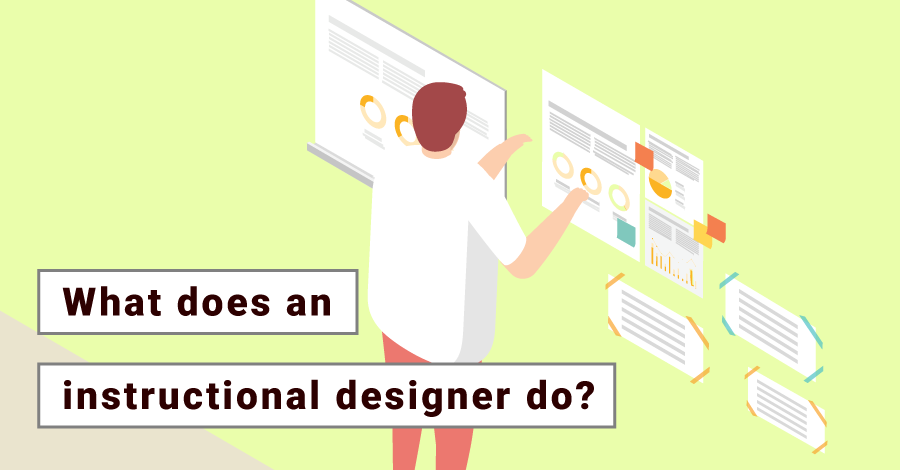 What does an instructional designer do