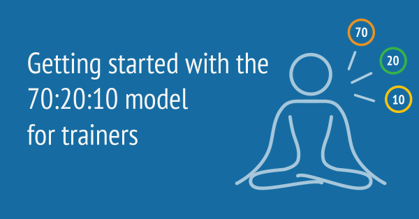 Webinar on the 70:20:10 model for trainers