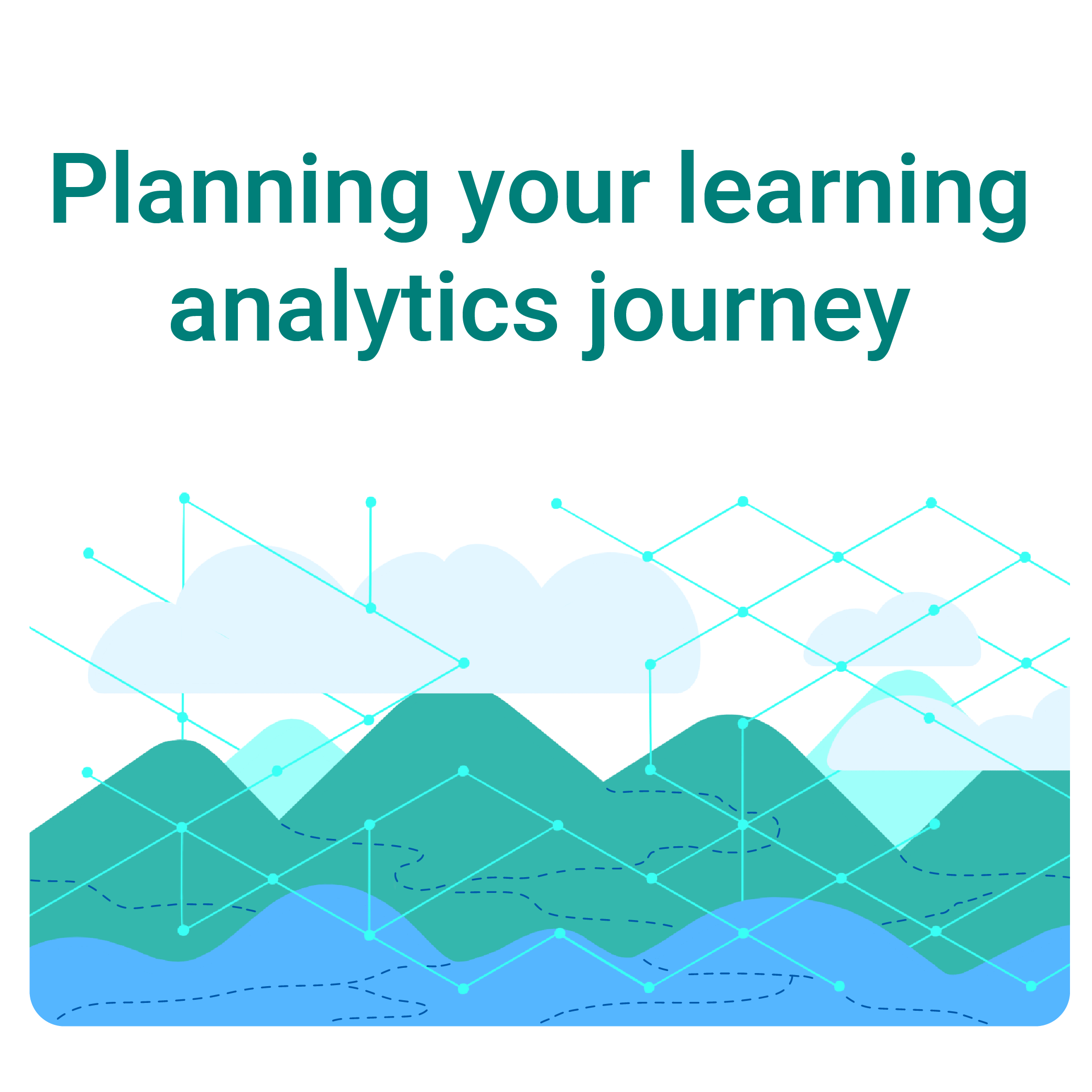 Planning learning analytics journey resources